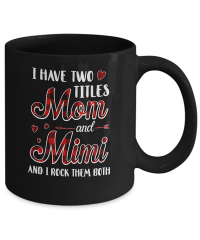 Red Plaid I Have Two Titles Mom And Mimi Mug-Coffee Mug-11oz Mug-Black
