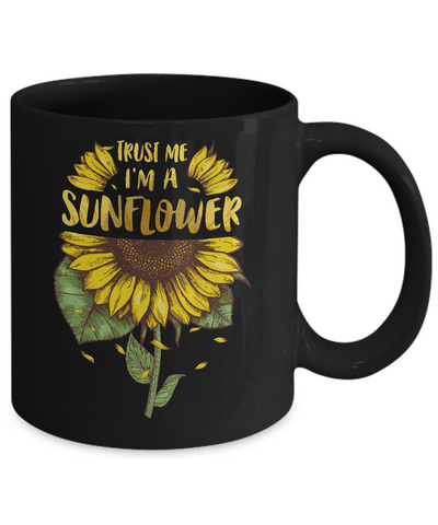 Trust Me I'm A Sunflower For Girls Mug-Coffee Mug-11oz Mug-Black