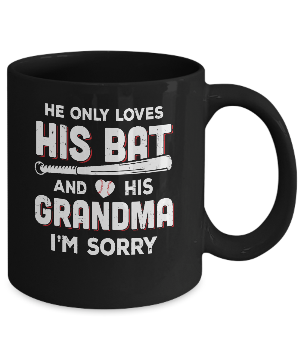 He Only Loves His Bat And His Grandma Baseball Mug-Coffee Mug-11oz Mug-Black