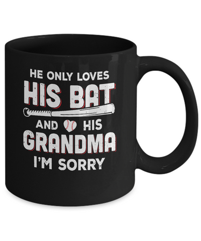 He Only Loves His Bat And His Grandma Baseball Mug-Coffee Mug-11oz Mug-Black