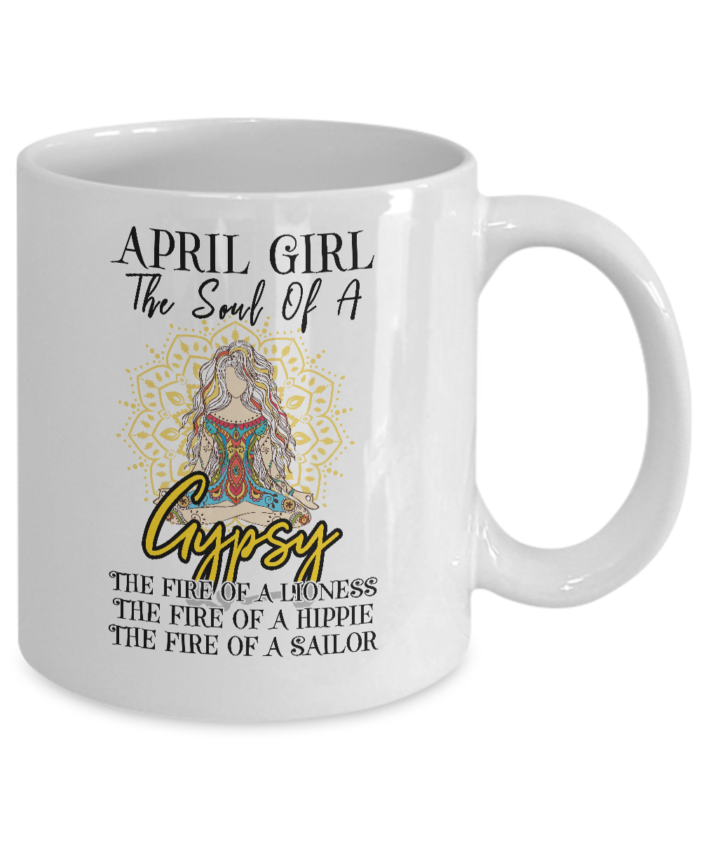 April Girl The Soul Of A Gypsy Funny Birthday Gift-Coffee Mug-11oz Mug-White