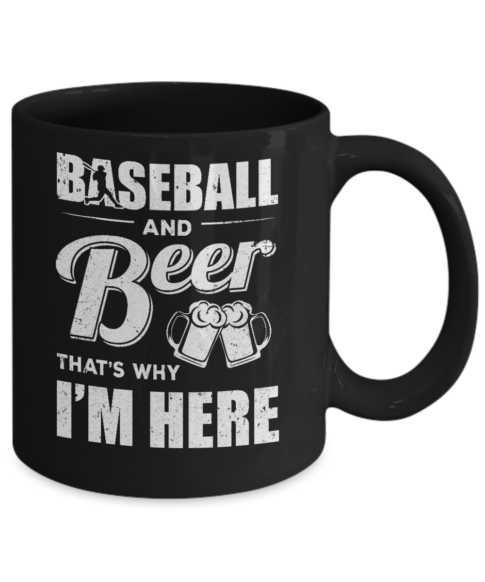 Baseball & Beer That's Why I'm Here Mug-Coffee Mug-11oz Mug-Black