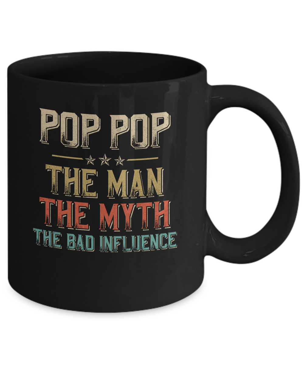 Vintage Pop Pop The Man The Myth The Bad Influence Mug-Coffee Mug-11oz Mug-Black