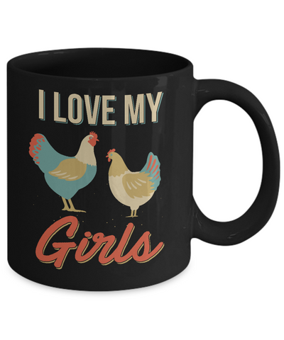 Vintage Retro I Love My Girls Funny Chicken Farmer Mug-Coffee Mug-11oz Mug-Black