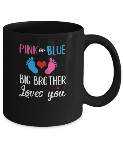 Pink Or Blue Big Brother Loves You Funny Gender Reveal Party Gift Mug-Coffee Mug-11oz Mug-Black