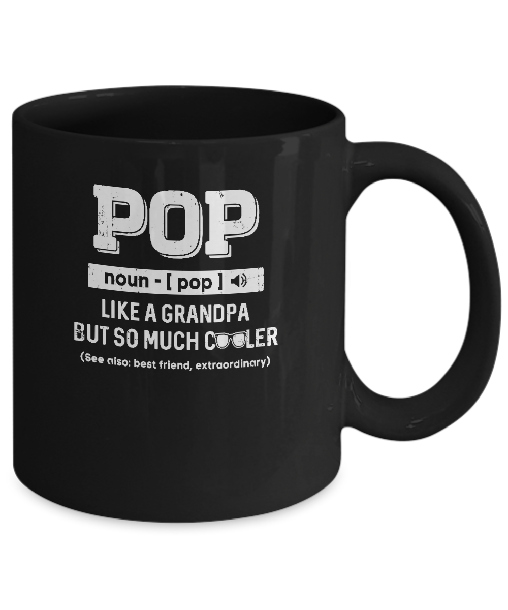 Pop Like A Grandpa Only Cooler Fathers Day Gift Mug-Coffee Mug-11oz Mug-Black