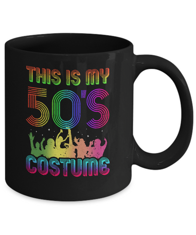 This Is My 50s Costume Halloween 1950s Gift Mug-Coffee Mug-11oz Mug-Black