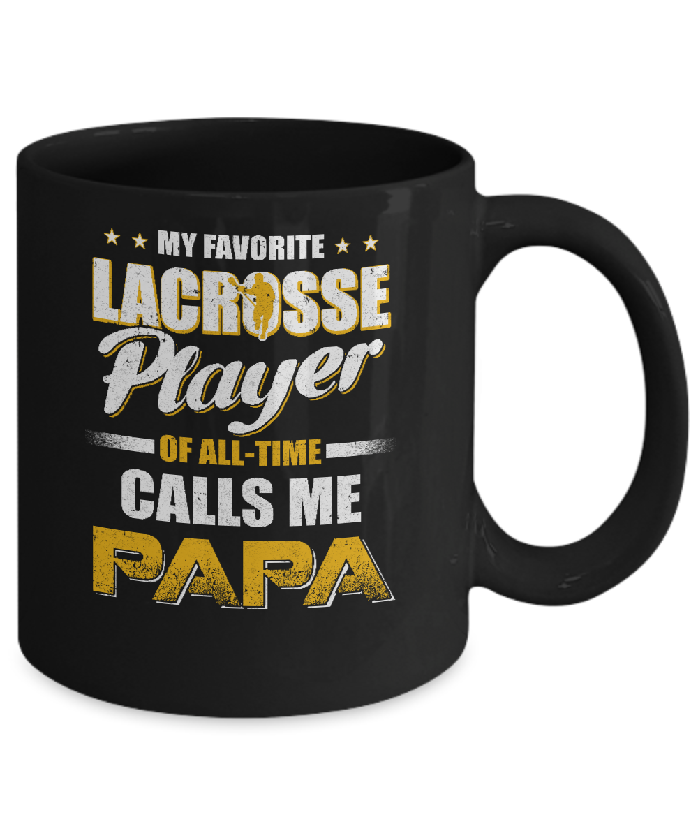 My Favorite Lacrosse Player Calls Me Papa Lacrosse Mug-Coffee Mug-11oz Mug-Black