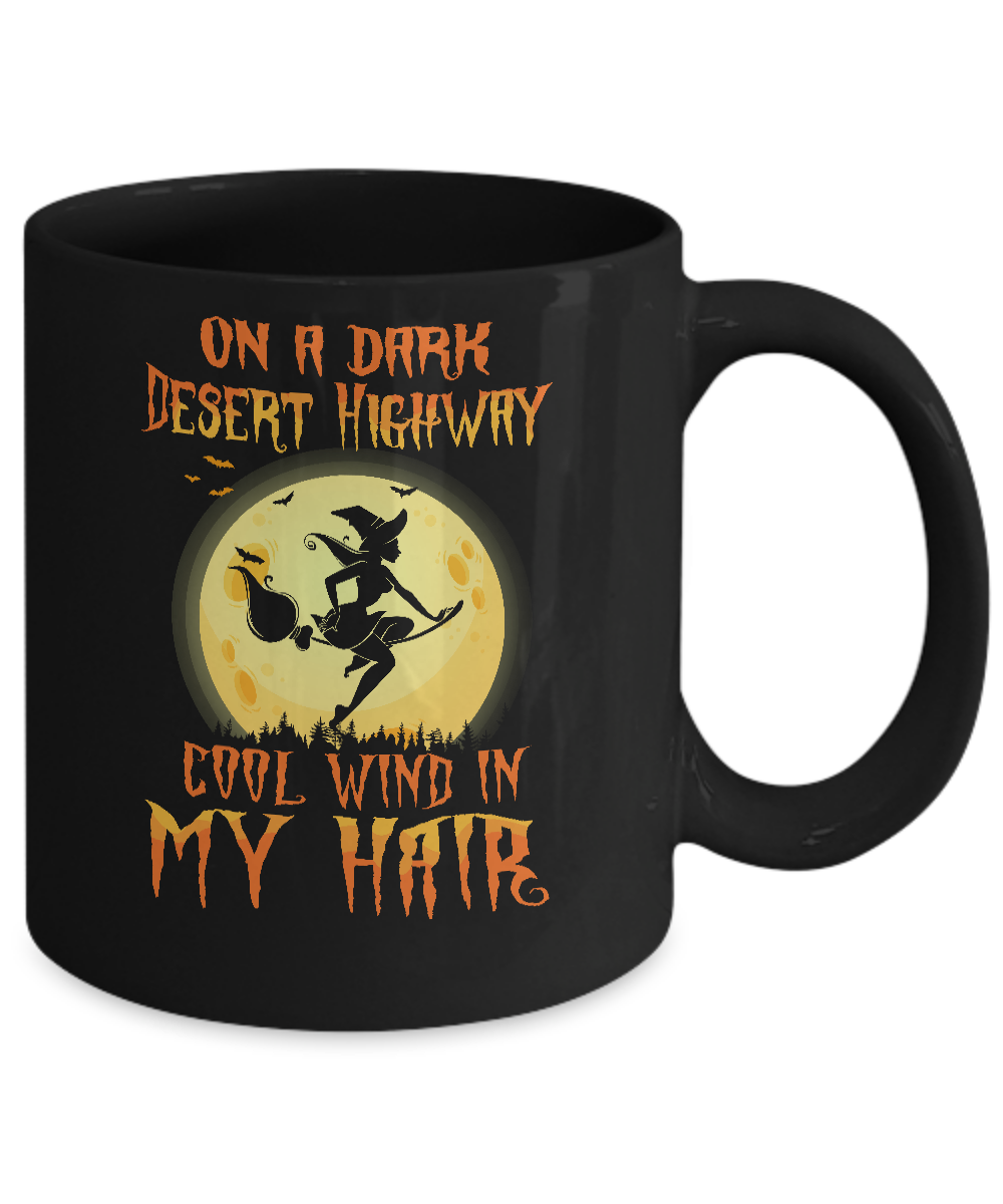 On A Dark Desert Highway Cool Wind In My Hair Halloween Mug-Coffee Mug-11oz Mug-Black