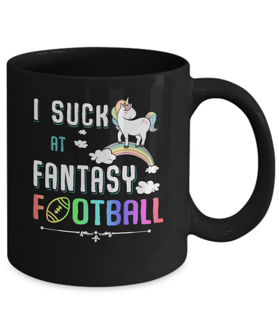 I Suck At Fantasy Football Unicorn Mug-Coffee Mug-11oz Mug-Black