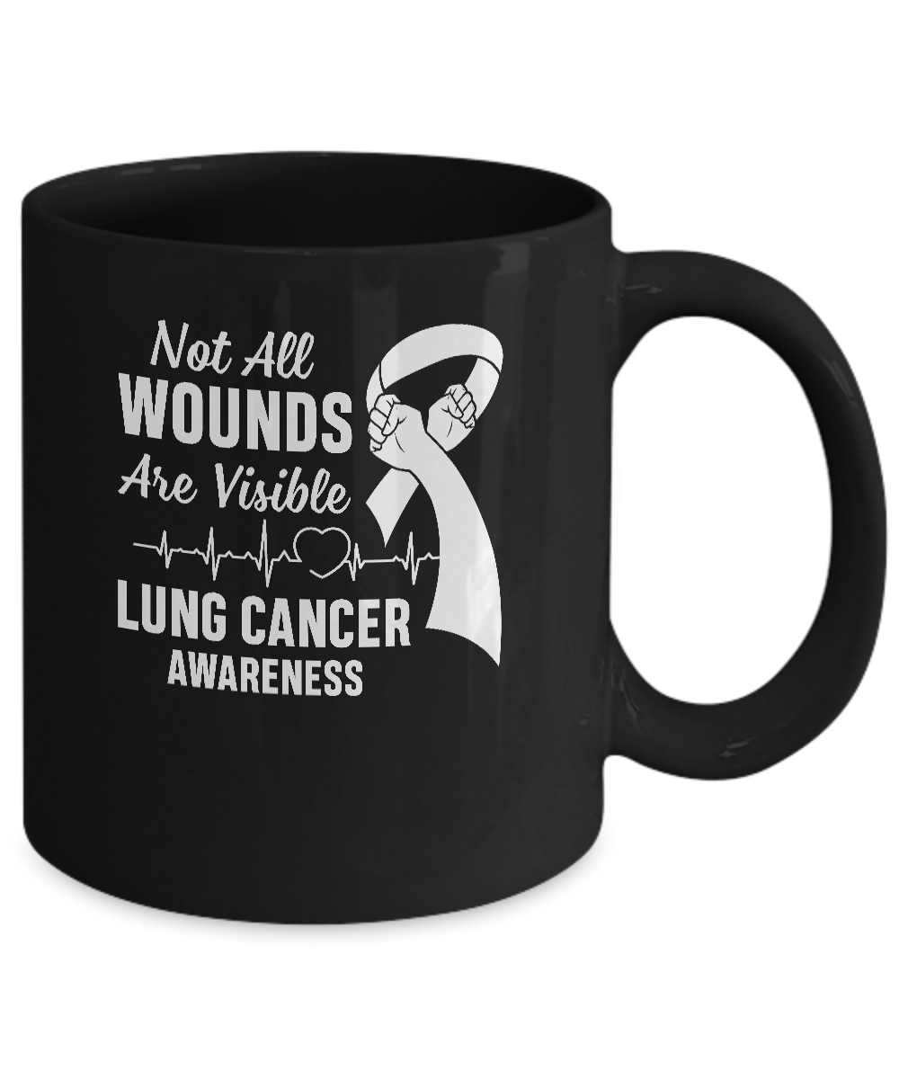 Lung Cancer Awareness White Not All Wounds Are Visible Mug-Coffee Mug-11oz Mug-Black