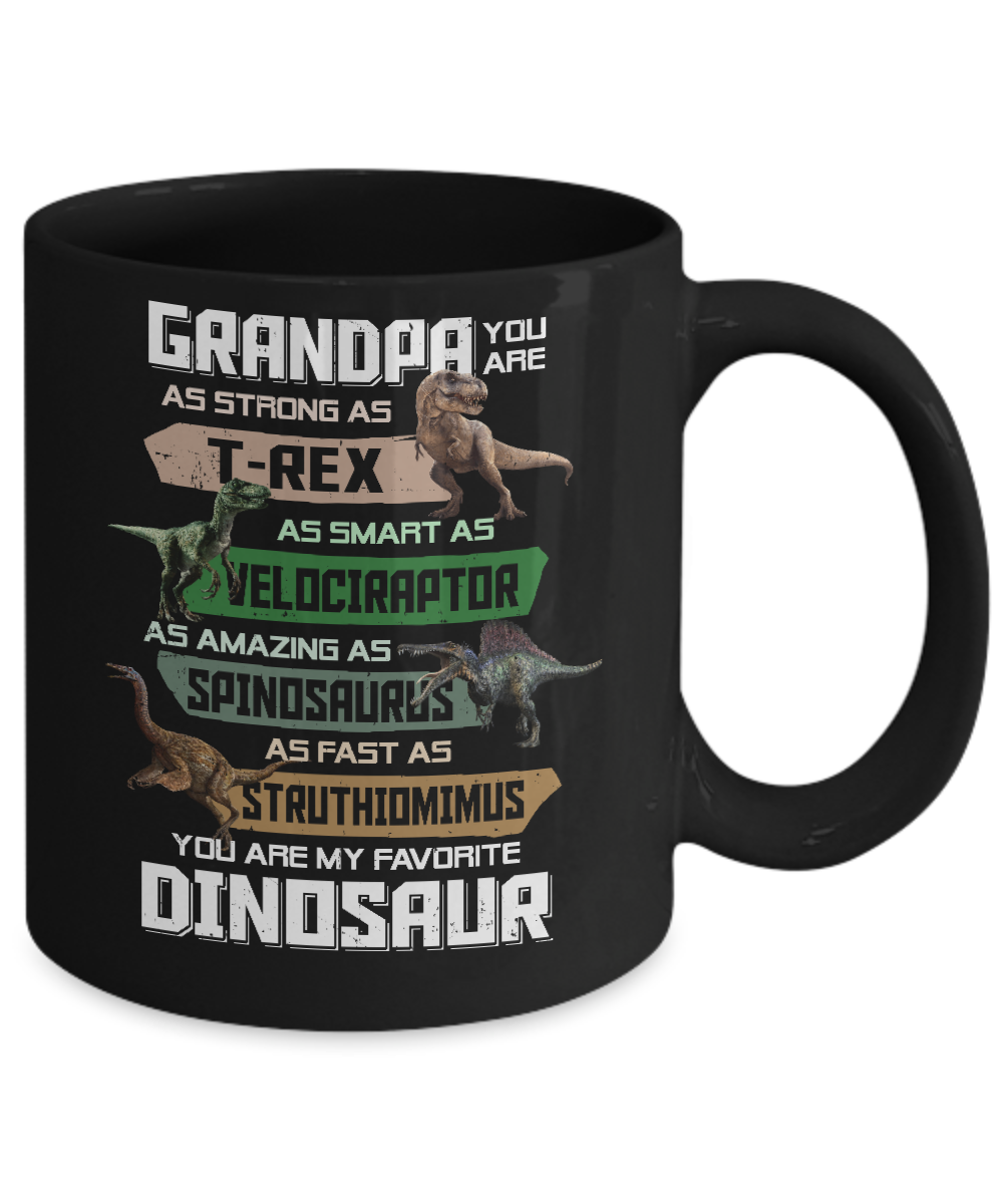 Grandpa You're My Favorite Dinosaur T-Rex Fathers Day Mug-Coffee Mug-11oz Mug-Black
