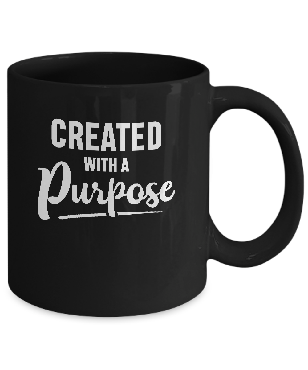Created With A Purpose Mug-Coffee Mug-11oz Mug-Black