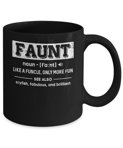Faunt Like A Funcle Only More Fun For Aunts Mug-Coffee Mug-11oz Mug-Black