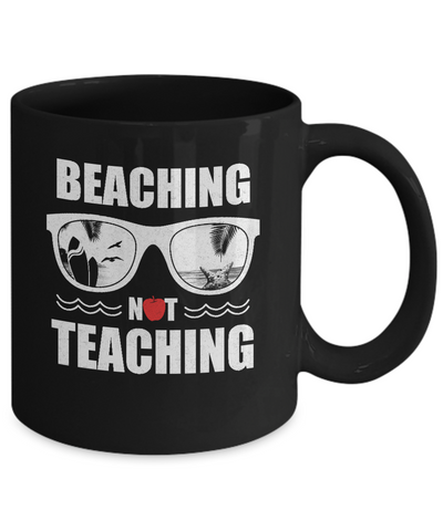 Beaching Not Teaching Funny Teacher Summer Mug-Coffee Mug-11oz Mug-Black