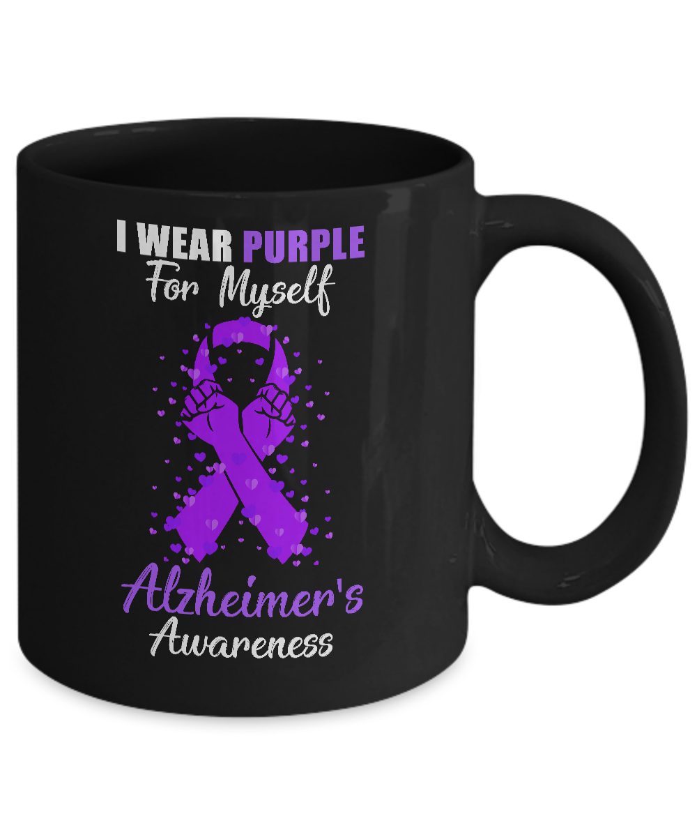 I Wear Purple For Myself Support Alzheimer's Awareness Mug-Coffee Mug-11oz Mug-Black