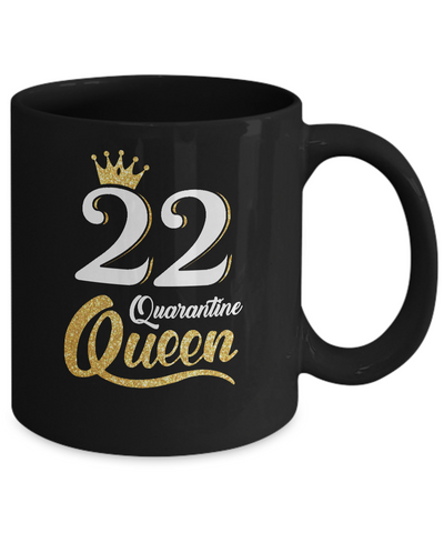 Born In 1999 My 22th Birthday Quarantine Queen Mug-Coffee Mug-11oz Mug-Black