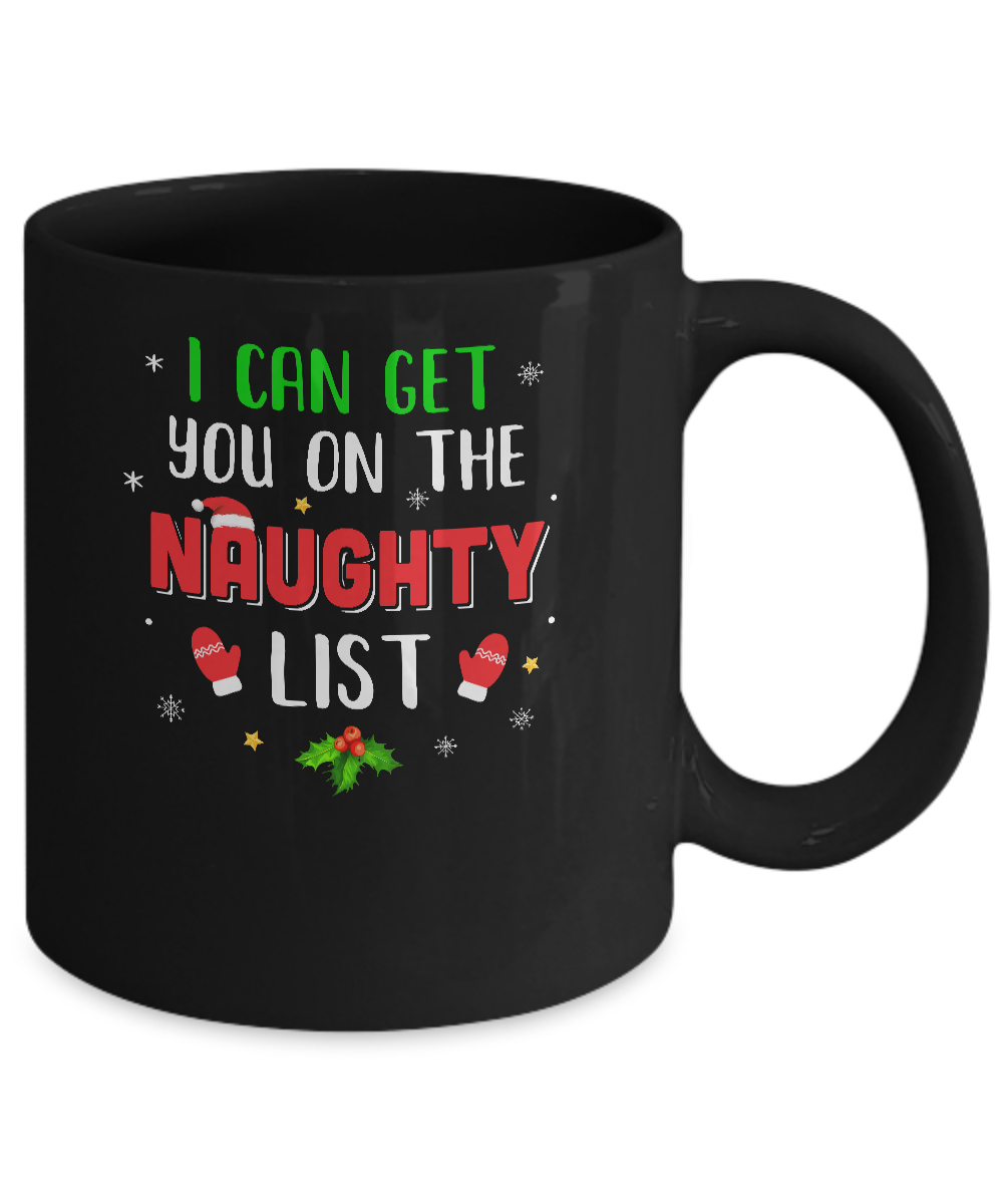 I Can Get You On The Naughty List Funny Christmas Mug-Coffee Mug-11oz Mug-Black