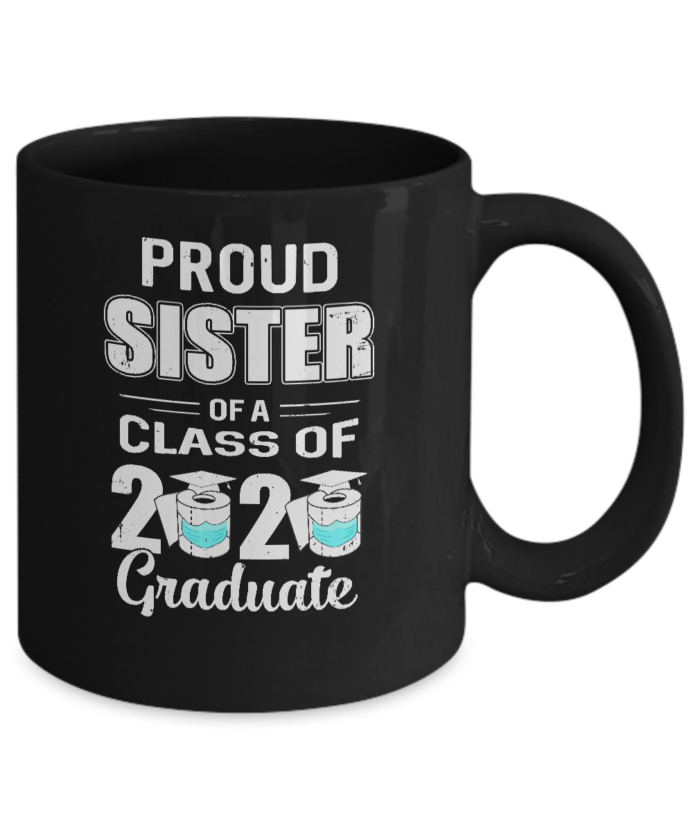 Proud Sister Of A Class Of 2020 Graduate Mug-Coffee Mug-11oz Mug-Black