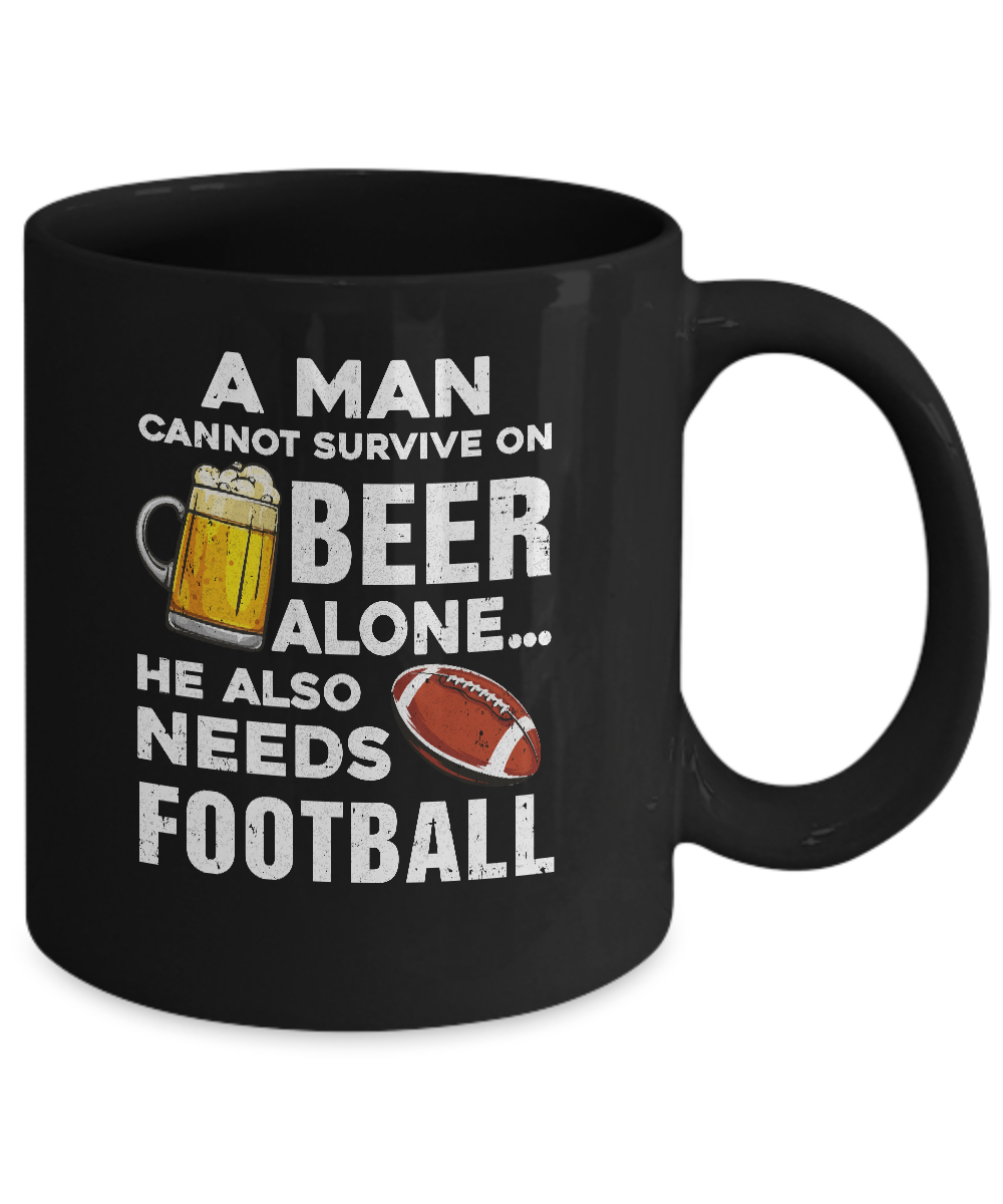 A Man Cannot Survive On Beer Alone He Also Needs Football Mug-Coffee Mug-11oz Mug-Black