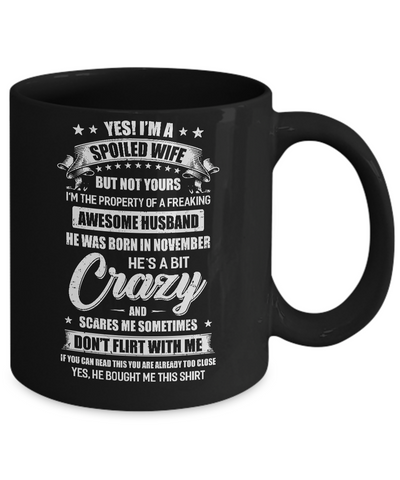 Yes I'm A Spoiled Wife Of A November Husband Funny Mug-Coffee Mug-11oz Mug-Black