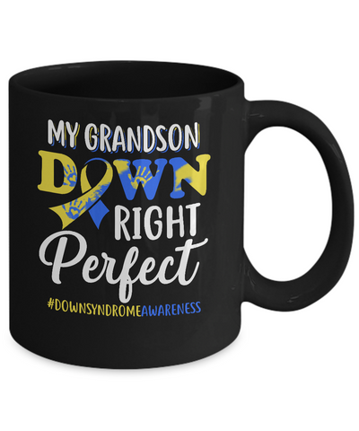 My Grandson Down Syndrome Awareness Down Right Perfect Mug-Coffee Mug-11oz Mug-Black