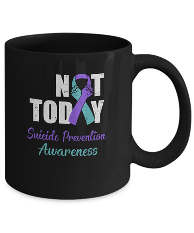 Suicide Prevention Awareness Purple Teal Ribbon Not Today Mug-Coffee Mug-11oz Mug-Black