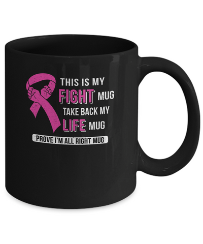 This Is My Fight Breast Cancer Awareness Mug-Coffee Mug-11oz Mug-Black