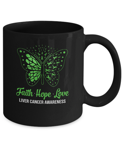Faith Hope Love Green Butterfly Liver Cancer Awareness Mug-Coffee Mug-11oz Mug-Black