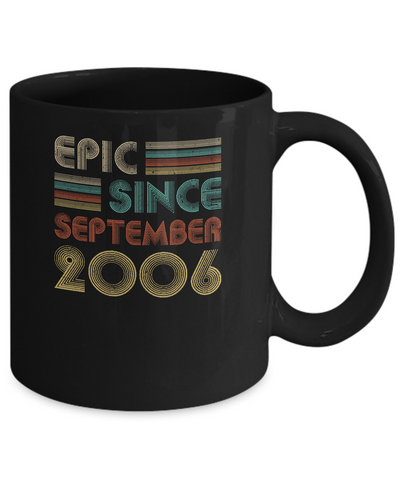 Epic Since September 2006 15th Birthday Gift 15 Yrs Old Mug-Coffee Mug-11oz Mug-Black