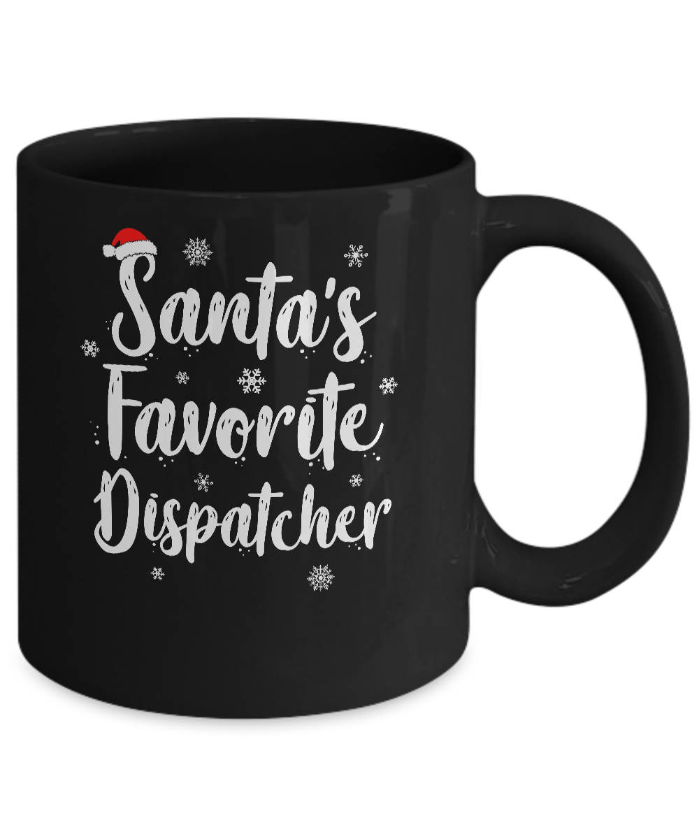 Santa's Favorite Dispatcher Perfect Christmas Gift Mug-Coffee Mug-11oz Mug-Black