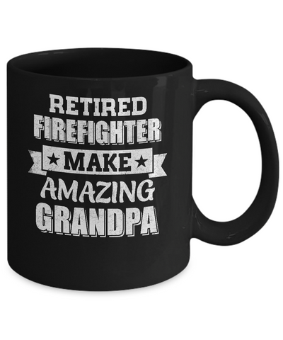 Funny Retired Firefighter Make Amazing Grandpa Gifts Mug-Coffee Mug-11oz Mug-Black