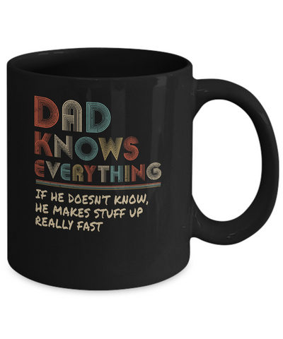 Dad Know Everything Vintage Dad Father's Day Gift Mug-Coffee Mug-11oz Mug-Black