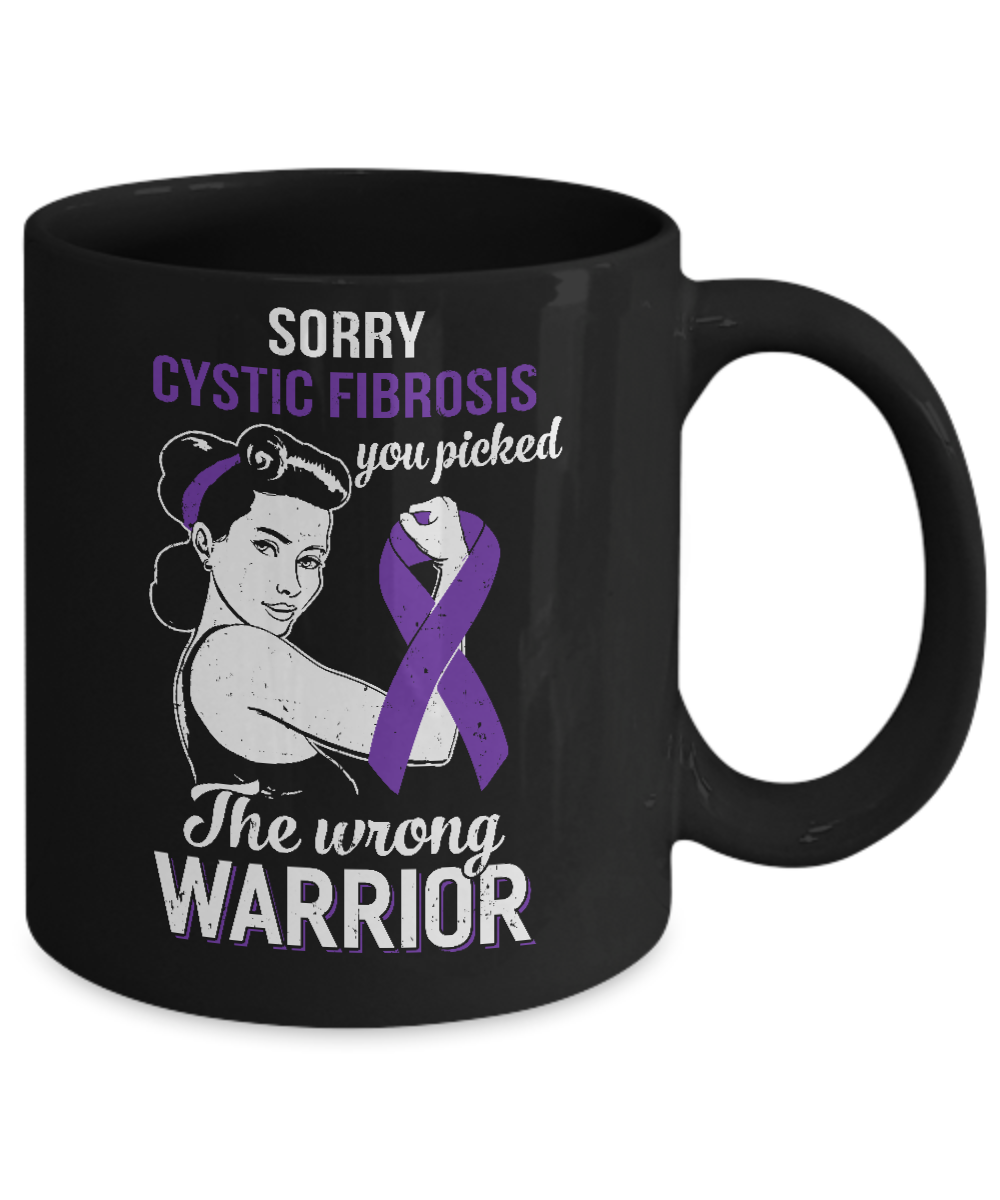 Sorry Cystic Fibrosis You Picked The Wrong Warrior Cystic Fibrosis Mug-Coffee Mug-11oz Mug-Black