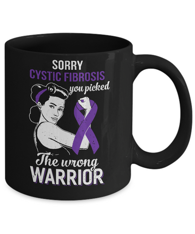 Sorry Cystic Fibrosis You Picked The Wrong Warrior Cystic Fibrosis Mug-Coffee Mug-11oz Mug-Black