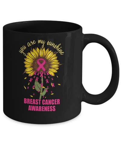 You Are My Sunshine Breast Cancer Awareness Mug-Coffee Mug-11oz Mug-Black