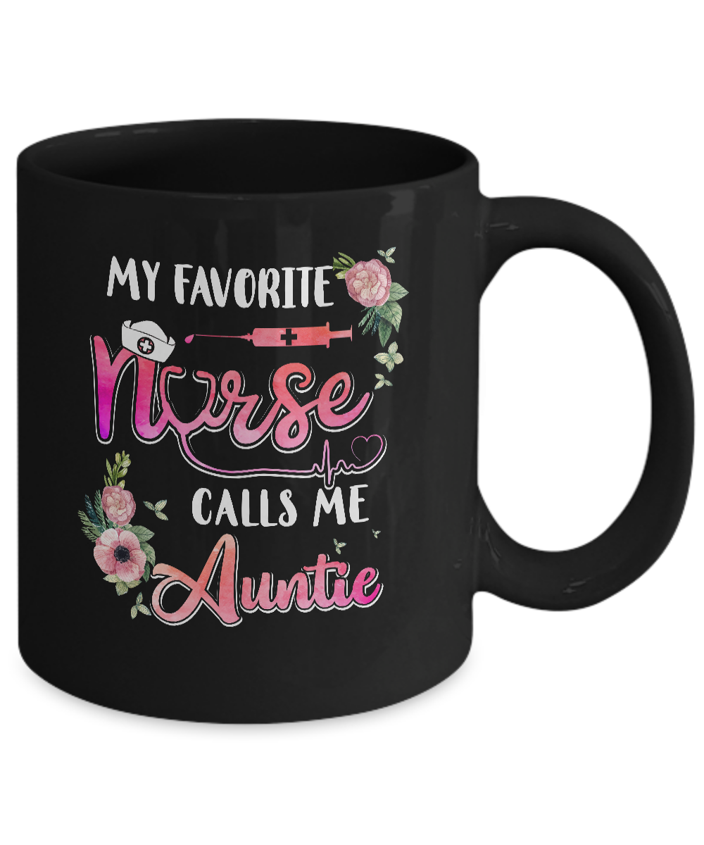 My Favorite Nurse Calls Me Auntie Nursing Mothers Day Gift Mug-Coffee Mug-11oz Mug-Black