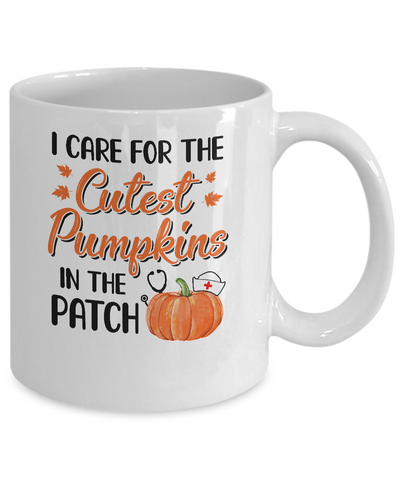I Care For The Cutest Pumpkins In The Patch Halloween Nurse Mug-Coffee Mug-11oz Mug-White