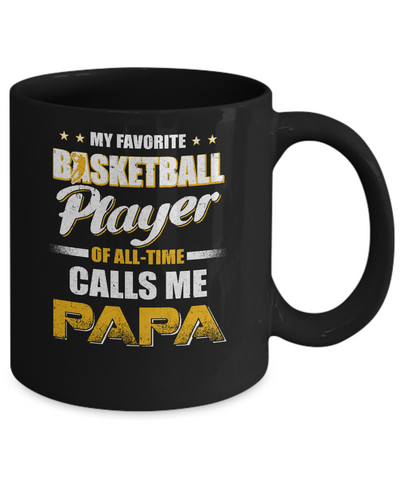 My Favorite Basketball Player Calls Me Papa Basketball Mug-Coffee Mug-11oz Mug-Black