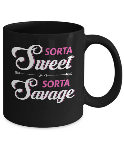 Sorta Sweet Sorta Savage Mug-Coffee Mug-11oz Mug-Black