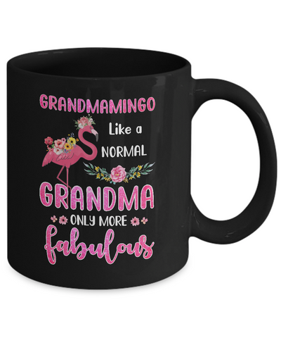 Grandmamingo Like A Normal Grandma Only More Fabulous Mom Mug-Coffee Mug-11oz Mug-Black