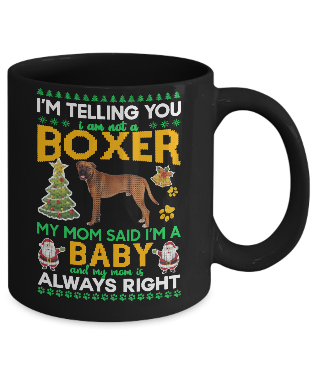 I Am Not A Boxer My Mom Said I'm A Baby Mug-Coffee Mug-11oz Mug-Black