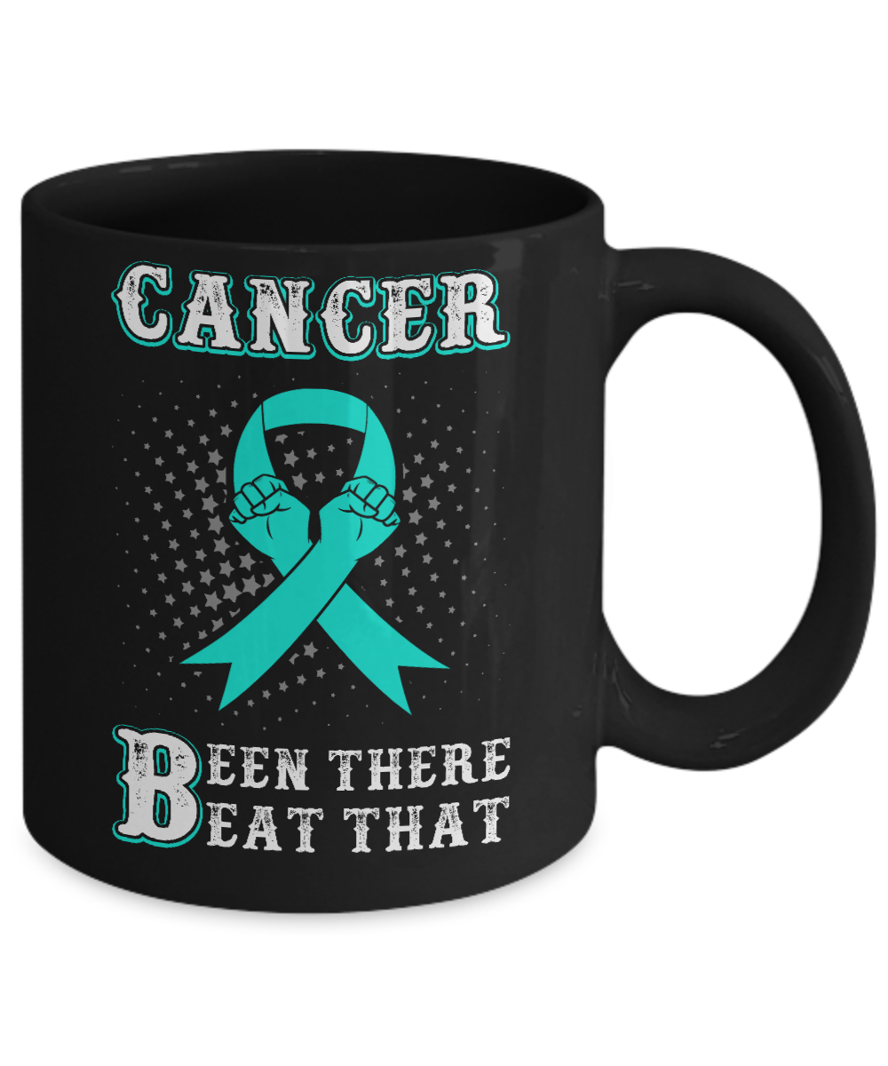 Ovarian Cancer Been There Beat That Teal Awareness Ribbon Mug-Coffee Mug-11oz Mug-Black