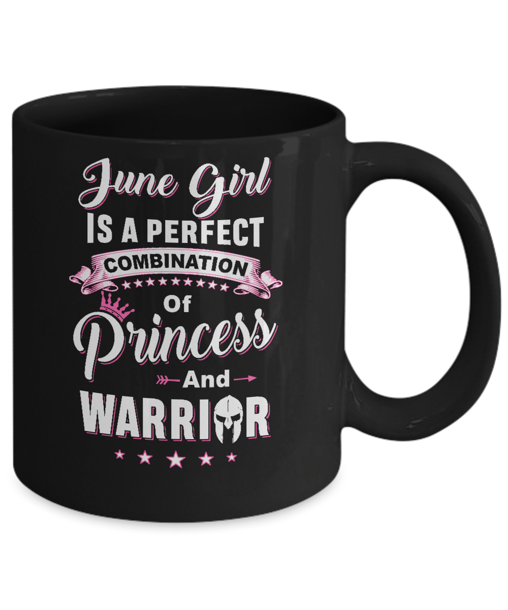 June Girl Is Perfect Princess Warrior Birthday Gift Mug-Coffee Mug-11oz Mug-Black