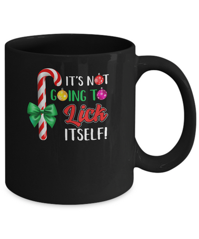 It's Not Going To Lick Itself Funny Candy Christmas Mug-Coffee Mug-11oz Mug-Black