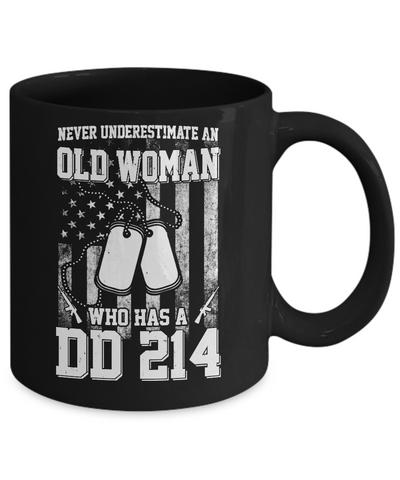 Never Underestimate An Old Woman Who Has DD214 Mug-Coffee Mug-11oz Mug-Black