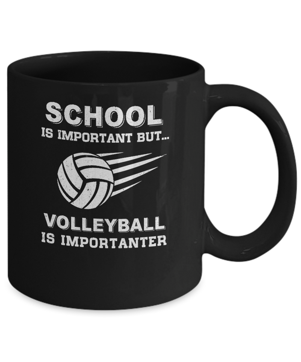 School Important Volleyball Is Importanter Gift Mug-Coffee Mug-11oz Mug-Black