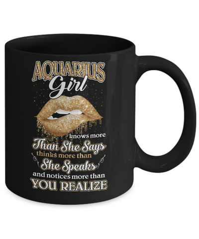 Aquarius Girl Knows More Than She Says January February Birthday Mug-Coffee Mug-11oz Mug-Black