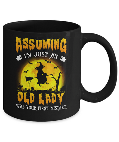 Assuming Im Just An Old Lady Funny Witch Halloween Mug-Coffee Mug-11oz Mug-Black