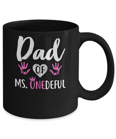 Funny Dad Of Ms. Onederful Wonderful 1st Birthday Girl Mug-Coffee Mug-11oz Mug-Black